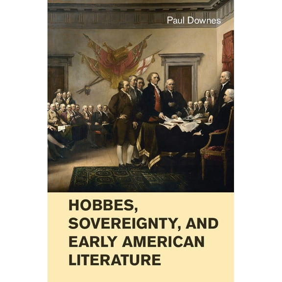 Cambridge Studies in American Literature Hobbes, Sovereignty, and Early American Literature, Book 173, (Hardcover)