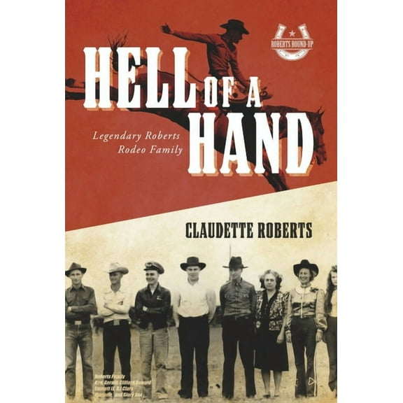 Hell of a Hand: Legendary Roberts Rodeo Family, (Hardcover)