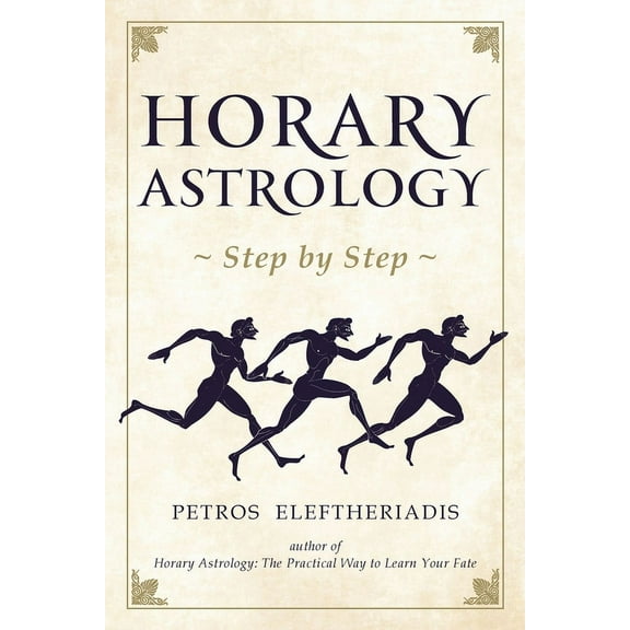 Horary Astrology Step by Step, (Paperback)