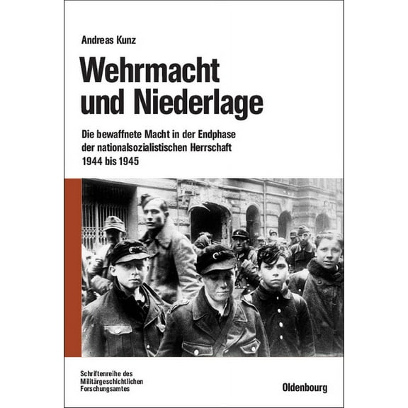 BeitrÃ¤ge Zur MilitÃ¤rgeschichte Wehrmacht und Niederlage, Book 64, (Paperback)