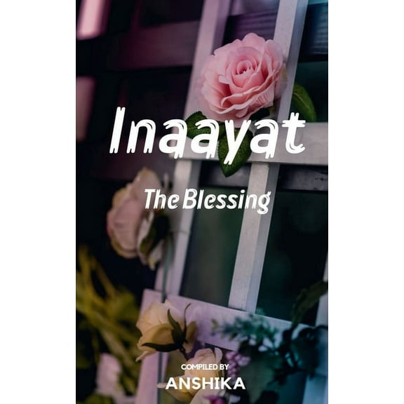 Inaayat: The Blessing, (Paperback)