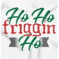 thumbnail image 2 of Funny Christmas Ho Ho Friggin Ho Unisex Plus Fleece Graphic Sweatshirt Brisco Brands 5X, 2 of 5
