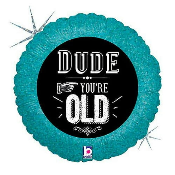 LOONBALLOON Birthday-over-the-hill Balloons, 18″ DUDE, YOU'RE OLD
