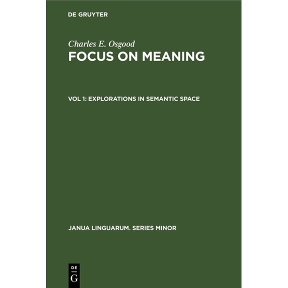 Janua Linguarum. Series Minor Explorations in Semantic Space, Book 225, (Hardcover)