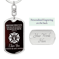 thumbnail image 2 of When You Walk Through Firefighter Keychain Stainless Steel or 18k Gold Dog Tag Keyring, 2 of 16