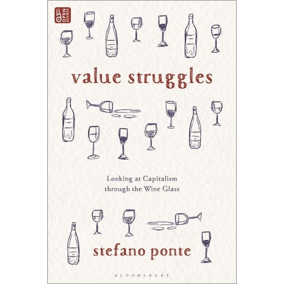 Value Struggles: Looking at Capitalism Through the Wine Glass, (Hardcover)