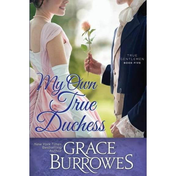 True Gentlemen My Own True Duchess, Book 5, (Paperback)