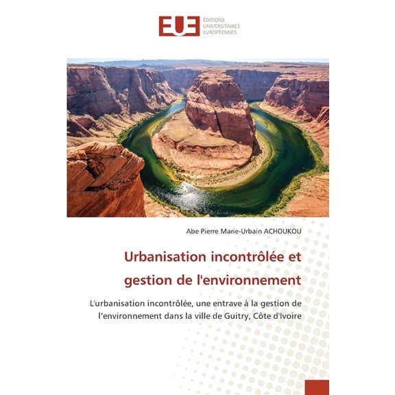Urbanisation incontrôlée et gestion de l'environnement, (Paperback)