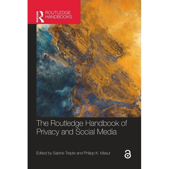 Routledge Handbooks in Communication Stu The Routledge Handbook of Privacy and Social Media, (Hardcover)