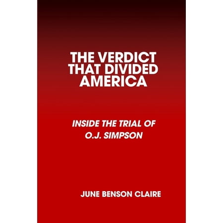 The Verdict That Divided America: Inside the Trial of O.J. Simpson (Paperback)