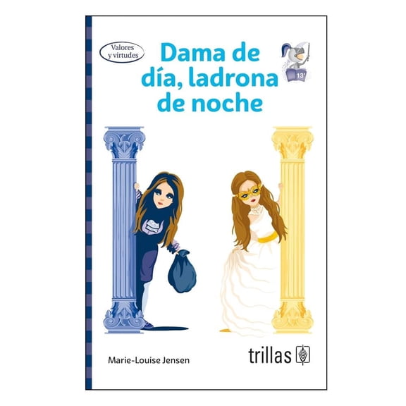 Dama de Día, Ladrona de Noche Trillas Marie Louise Jensen