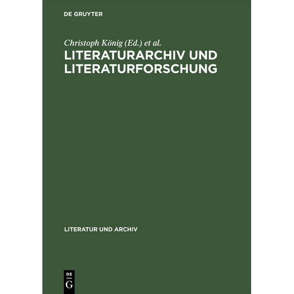 Literatur Und Archiv Literaturarchiv und Literaturforschung, Book 8, (Hardcover)