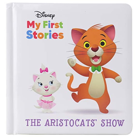 Pre-Owned Disney My First Disney Stories - The Aristocats' Show - PI Kids (Disney My First Stories), 9781503754447, 1503754448, Hardcover,