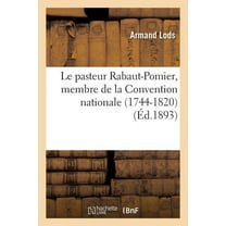 Religion: Le Pasteur Rabaut-Pomier, Membre de la Convention Nationale (1744-1820) (Paperback)