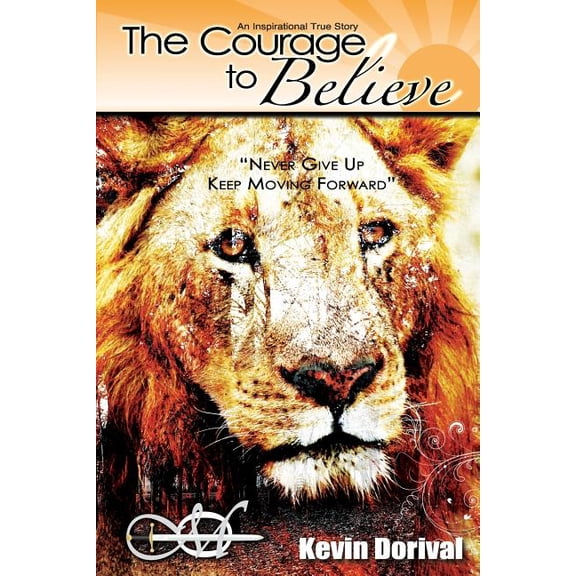 The Courage to Believe (Paperback)