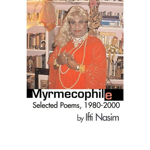 Myrmecophile: Selected Poems, 1980-2000, (Paperback)