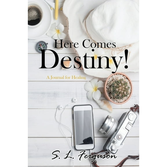 Here Comes Destiny!: A Journal for Healing, (Paperback)