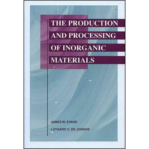 The Production and Processing of Inorganic Materials (Paperback)