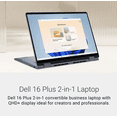 thumbnail image 7 of DELL 16 AI Powered 2-in-1 Laptop 16.0in Touchscreen Mini LED WQXGA Display (Intel Ultra 9-288V, 32GB LPDDR5X, 2TB PCIe SSD, Active Pen, Backlit KB, Fingerprint, Thunderbolt 4, WiFi 7, Win 11 Pro), 7 of 7