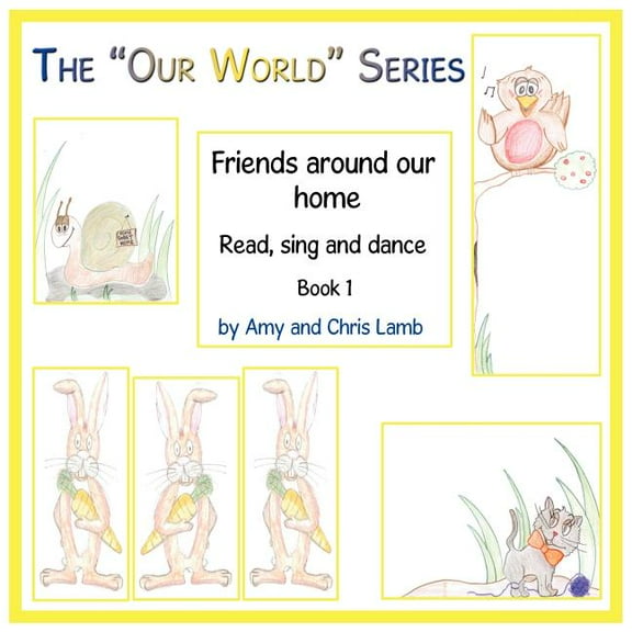 The Our World Series: Friends Around Our Home, (Paperback)
