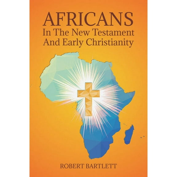 Africans in the New Testament and Early Christianity, (Paperback)
