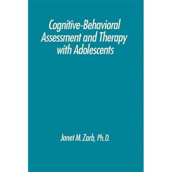 Pre-Owned Cognitive-Behavioural Assessment and Therapy with Adolescents (Paperback)