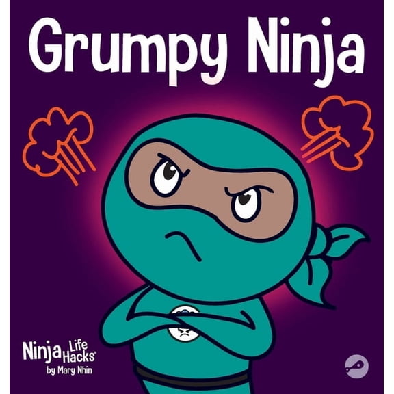 Ninja Life Hacks Grumpy Ninja: A Children's Book About Gratitude and Pespective, Book 7, (Hardcover)
