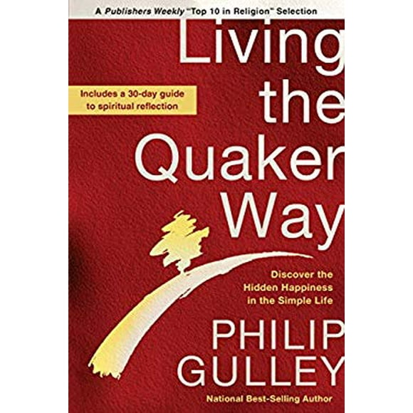 Living the Quaker Way : Discover the Hidden Happiness in the Simple Life 9780307955791 Used / Pre-owned