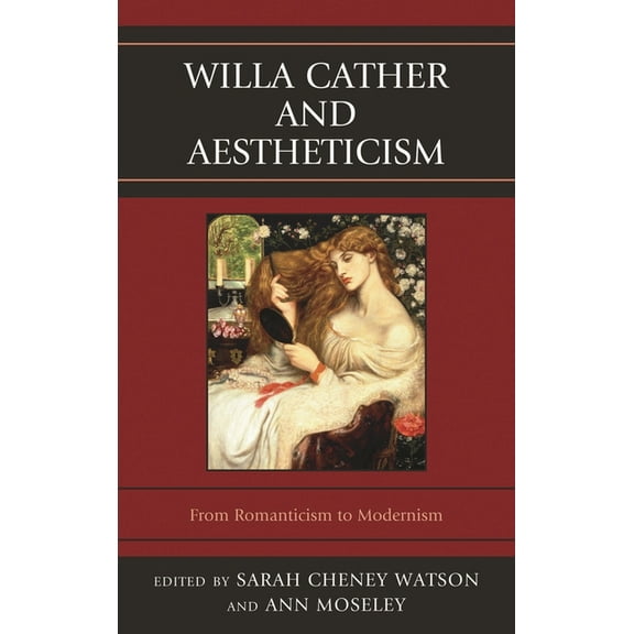 The Fairleigh Dickinson University Press Willa Cather and Aestheticism, (Hardcover)