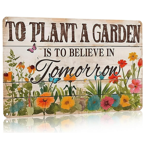 Bestylez Gardening Gifts Vintage Gardening Tin Sign To Plant A Garden is To Believe Tomorrow Sign for Home Garden Greenhouse Living Room Bedroom Outdoor Decor 8X12 Inch (3366)