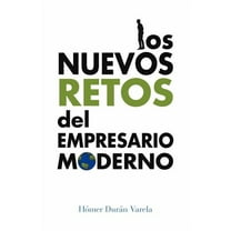Los nuevos retos del empresario moderno (Spanish Edition)