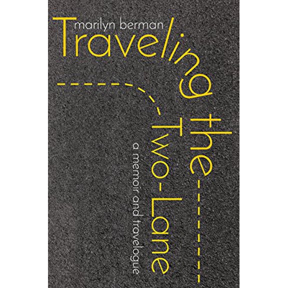 Pre-Owned Traveling the Two-Lane: A Memoir and Travelogue, 9781610055581, 1610055586, Paperback, 1 edition