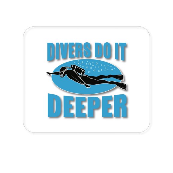 DistinctInk Mouse Pad - 1/4" Foam Rubber - Divers Do It Deeper