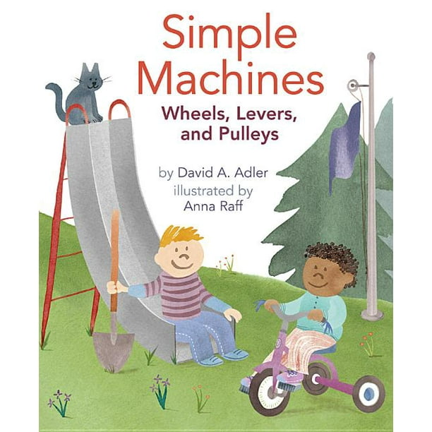 Simple Machines Wheels, Levers, and Pulleys (Paperback)
