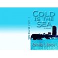 thumbnail image 1 of Cold is the Sea (Bluejacket Books), 1 of 2
