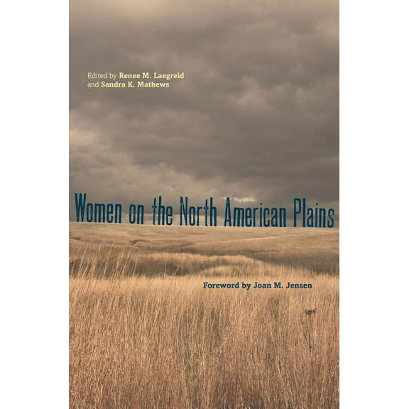 Plains Histories Women on the North American Plains, (Paperback)