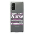 thumbnail image 1 of DistinctInk Clear Shockproof Hybrid Case for Galaxy S20 / S20 5G (6.2" Screen) - TPU Bumper Acrylic Back Tempered Glass Screen Protector - Be Nice I May Be Your Nurse Choose Needles, 1 of 2