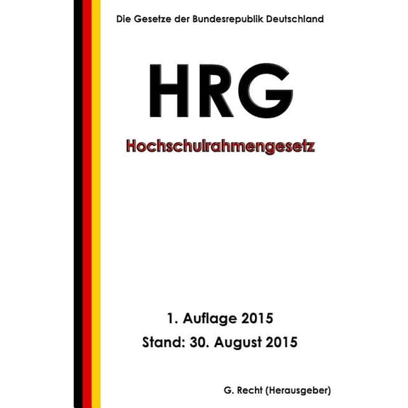 Hochschulrahmengesetz (HRG), 1. Auflage 2015 (Paperback)