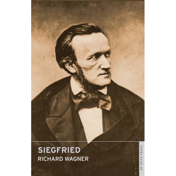 Pre-Owned Siegfried: (English National Opera Guide 28) (English National Opera Guides) (Paperback) 0714544299 9780714544298