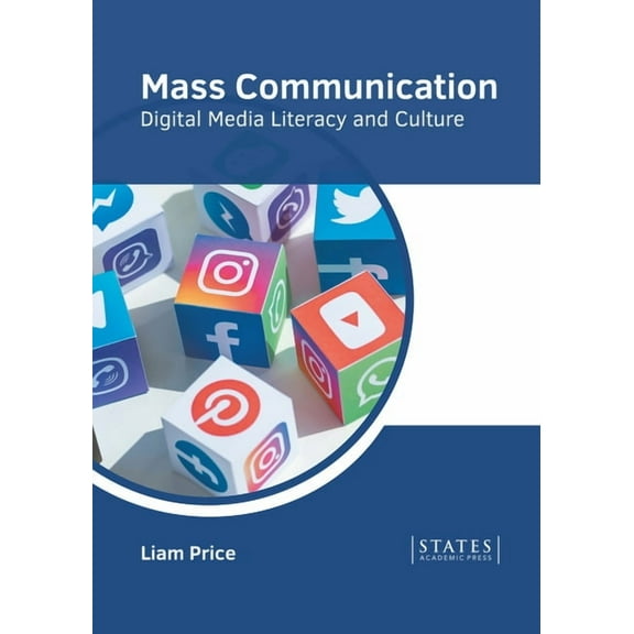 Mass Communication: Digital Media Literacy and Culture, (Hardcover)