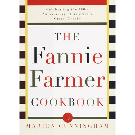 The Fannie Farmer Cookbook : Anniversary