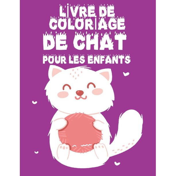 L 304 Vre De Color 304 Age De Chat Pour Les Enfants 100 Motifs De Chat A Colorier Pour Les Enfants Et Les Adultes Sur Un Cote Des Motifs Anti Stress Pour Se Detendre Paperback