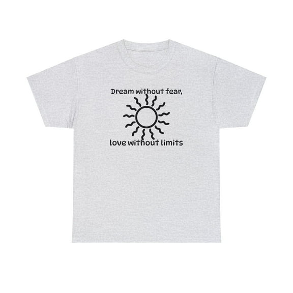 Dream Without Fear Sun Unisex Heavy Cotton Tee
