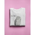 thumbnail image 3 of Owls Are Not What They Seem. Sweatshirt Women -Image by Shutterstock, Female Small, 3 of 4