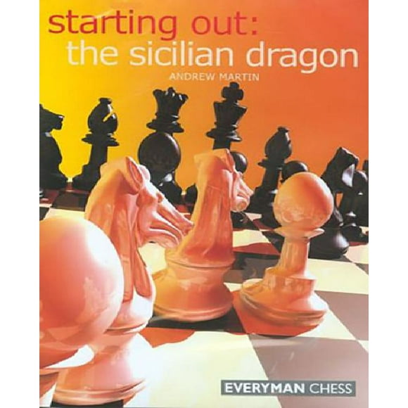 Starting Out:The Sicilian Dragon