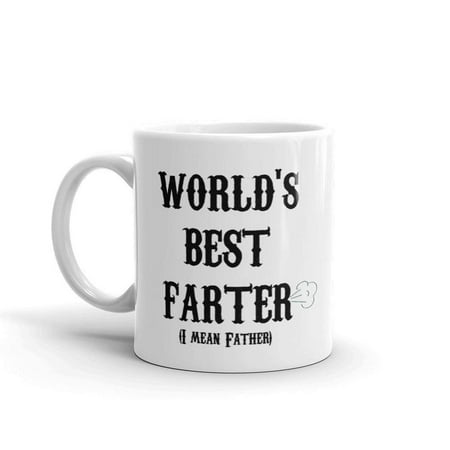 Worlds Greatest Farter I Mean Father Funny Humor Novelty Fathers Day Gift 11oz Ceramic Coffee