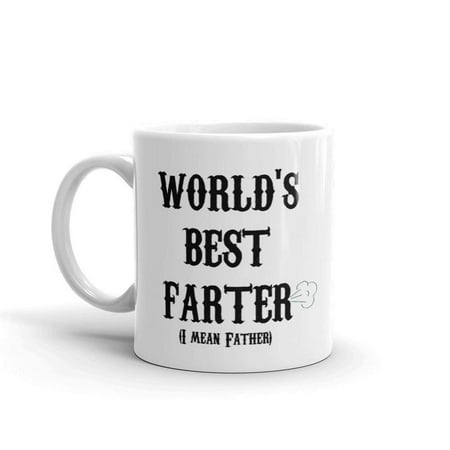 Humorous Coffee Mugs Worlds Greatest Farter I Mean Father Funny Humor Novelty Fathers Day Gift 11oz Ceramic Coffee Mug ()
