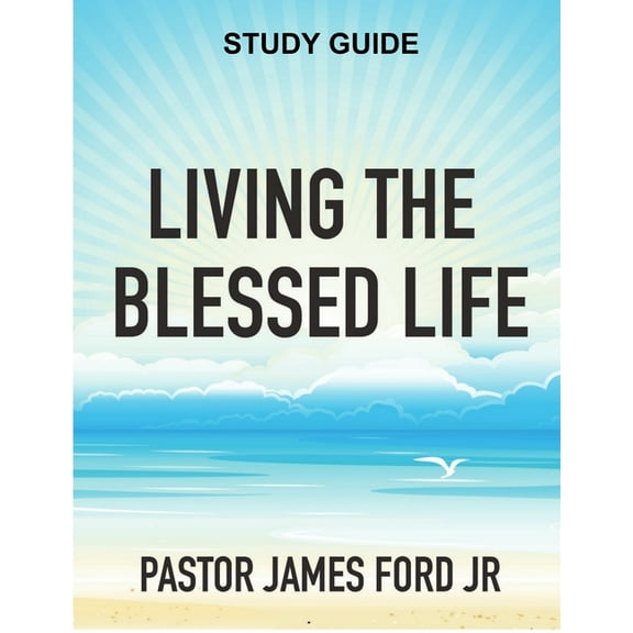 Living the Blessed Life Study Guide, (Paperback)