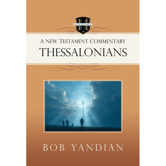 Thessalonians: A New Testament Commentary, (Paperback)