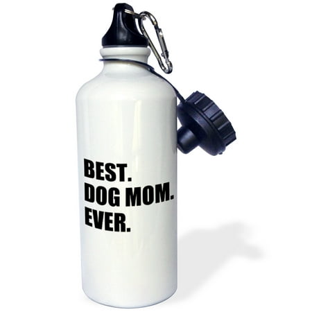 3dRose Best Dog Mom Ever - fun pet owner gifts for her - animal lover text, Sports Water Bottle,